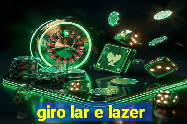 giro lar e lazer